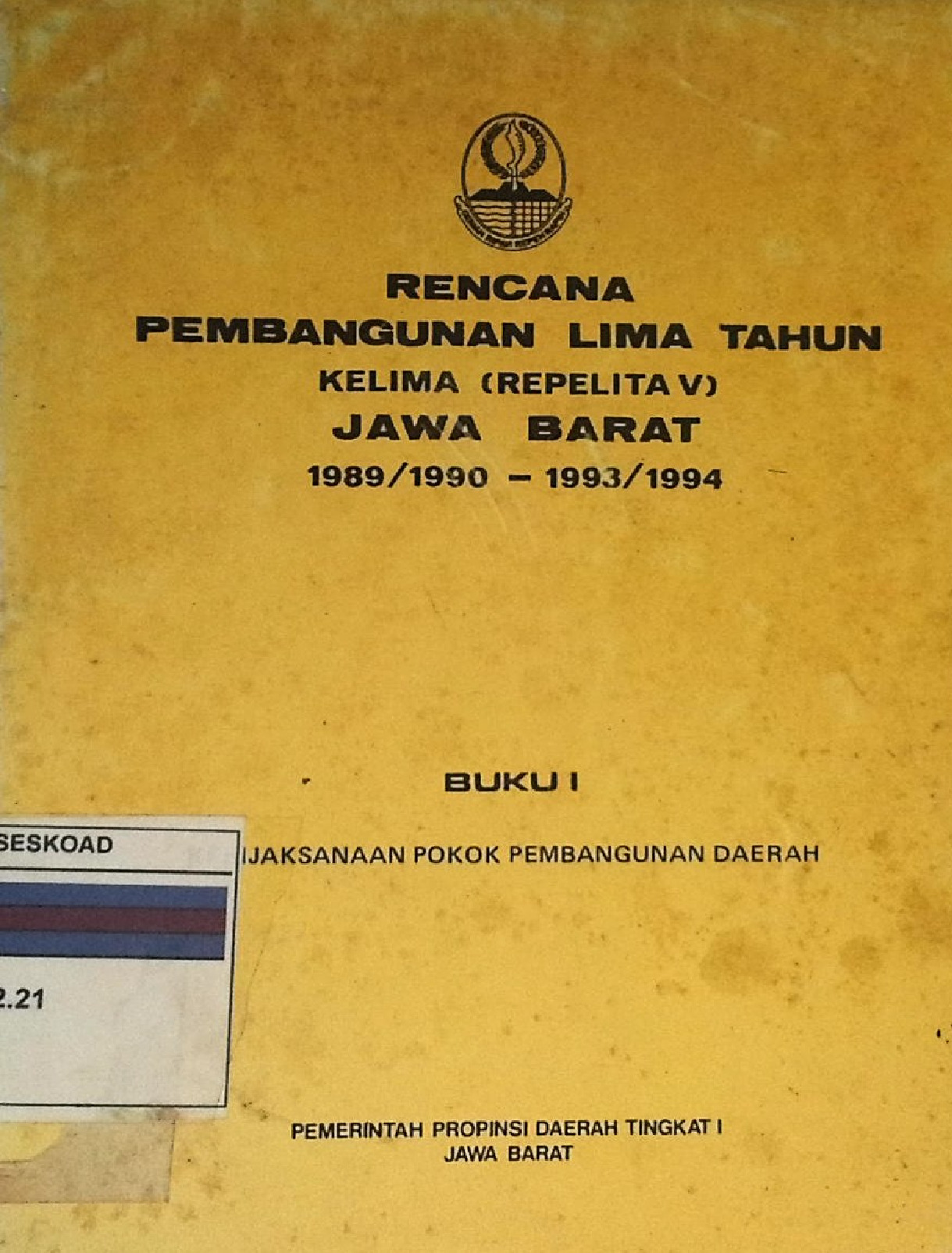 Rencana Pembangunan Lima Tahun Kelima (Repelitav) Jawa Barat 1989/1990 - 1993/1994 Buku Ii